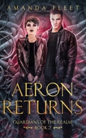 Aeron Returns (Guardians of The Realm #2) 1916230636 Book Cover