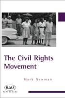 The Civil Rights Movement (British Association for American Studies (Baas) Paperbacks) 0275985296 Book Cover