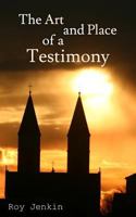 The Art and Place of a Testimony 1533195072 Book Cover