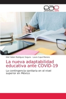 La nueva adaptabilidad educativa ante COVID-19 6203875376 Book Cover