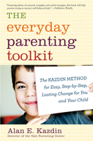 The Everyday Parenting Toolkit: The Kazdin Method for Easy, Step-by-Step, Lasting Change for You and Your Child 0544227824 Book Cover