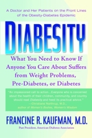 Diabesity: The Obesity-Diabetes Epidemic That Threatens America--And What We Must Do to Stop It 0553383795 Book Cover