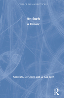 Antioch: A History 1138845248 Book Cover