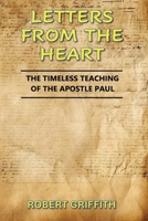 Letters from the Heart: The Timeless Teaching of the Apostle Paul 0648643999 Book Cover