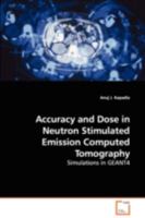 Accuracy and Dose in Neutron Stimulated Emission Computed Tomography: Simulations in GEANT4 3639108558 Book Cover