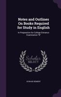 Notes and Outlines on Books Required for Study in English: In Preparation for College Entrance Examination B 1357520506 Book Cover