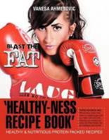 'Healthy-Ness Recipe Book': Healthy & Nutritious Protein Packed Recipes 1479703370 Book Cover