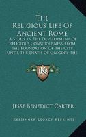 The Religious Life of Ancient Rome 101889523X Book Cover