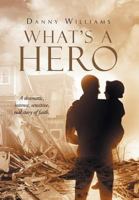 What's a Hero 1641407093 Book Cover