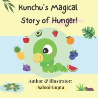 Kunchu's Magical Story of Hunger B09S21SZDQ Book Cover