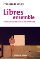 Libres ensemble - 2e éd. - L'individualisme dans la vie commune: L'individualisme dans la vie commune 2200614039 Book Cover