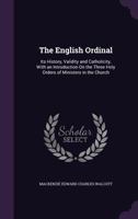 The English Ordinal, Its History, Validity, and Catholicity 1104263130 Book Cover