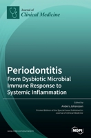 Periodontitis: From Dysbiotic Microbial Immune Response to Systemic Inflammation 3039435078 Book Cover