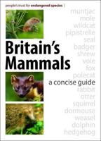 Britain's Mammals: A Concise Guide 1873580819 Book Cover