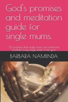 God's Promises and Meditation guide for single mums: 52 promises that single moms can read and meditate every single week of the year B08PJK8MKS Book Cover