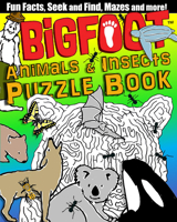 Bigfoot Animals & Insects Puzzle Book: Fun Facts, Seek and Find, Mazes and More! 1641240776 Book Cover