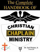 The Complete Handbook of Christian Chaplain Ministry 132989104X Book Cover