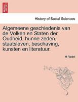 Algemeene Geschiedenis Van de Volken En Staten Der Oudheid, Hunne Zeden, Staatsleven, Beschaving, Kunsten En Literatuur Zesde Deel. 124144918X Book Cover