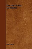The Life of Mrs. Godolphin 0469946814 Book Cover