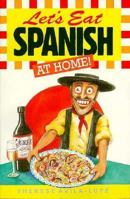 Let's Eat Spanish at Home! 0572018355 Book Cover