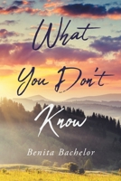 What You Don't Know 1645312828 Book Cover