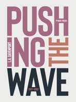Pushing the Wave 2017-2022 1916937314 Book Cover