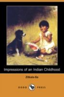 Impressions Of An Indian Childhood 116266746X Book Cover