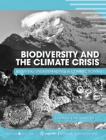 Biodiversity and the Climate Crisis: Essential Understanding and Connections 1516590686 Book Cover