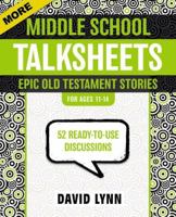 More Middle School TalkSheets, Epic Old Testament Stories: 52 Ready-to-Use Discussions 0310889324 Book Cover