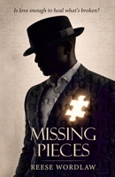Missing Pieces: Is Love Enough to Heal What's Broken? B0GZ8BWYDS Book Cover