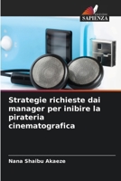 Strategie richieste dai manager per inibire la pirateria cinematografica (Italian Edition) 6208558174 Book Cover