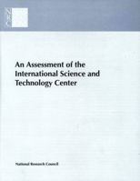 An Assessment of the International Science and Technology Center: Redirecting Expertise in Weapons of Mass Destruction in the Former Soviet Union (Compass Series) 0309056780 Book Cover