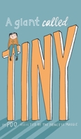 A Giant Called Tiny 1786931214 Book Cover
