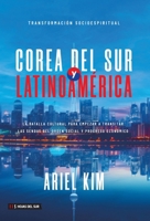 Corea del Sur y Latinoamérica (Spanish Edition) 6316631049 Book Cover