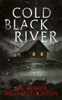 Cold Black River B0HGNJZ71Z Book Cover