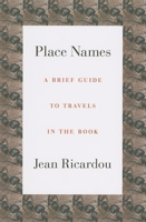 Place Names: A Brief Guide to Travels in the Book B01I3160PQ Book Cover