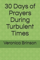 30 Days of Prayers During Turbulent Times B08DBVKXNR Book Cover