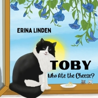 TOBY. Who Ate the Cheese? 1956559418 Book Cover