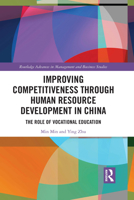 Improving Competitiveness Through Human Resource Development in China: The Role of Vocational Education 1032089636 Book Cover