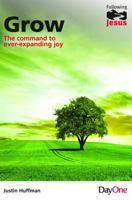 Grow: The Command to Ever-Expanding Joy 1846255686 Book Cover