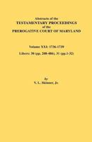 Abstracts of the Testamentary Proceedings of the Prerogative Court of Maryland. Volume XXI 0806354291 Book Cover