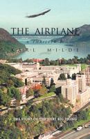 The Airplane: The Story of the Next Big Thing 1462049427 Book Cover