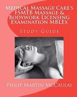 Medical Massage Care's FSMTB Massage & Bodywork Licensing Examination MBLEx Study Guide 0557019184 Book Cover