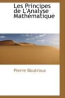 Les Principes de L'Analyse Math Matique 0559565453 Book Cover