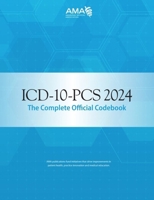ICD-10-PCS 2024: The Complete Official Codebook 1640162925 Book Cover