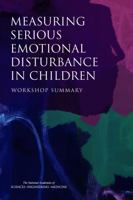 Measuring Serious Emotional Disturbance in Children: Workshop Summary 030938818X Book Cover