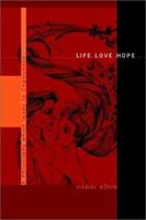 Life Love Hope: A Philosophy which leads to Cognizance 0595227198 Book Cover