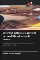 Diversità culturale e gestione dei conflitti sul posto di lavoro (Italian Edition) 6208183537 Book Cover