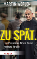 Zu Spat.: Eine Provokation Fur Die Kirche, Hoffnung Fur Alle 3451375192 Book Cover
