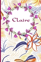 Claire: 120 Pages Lined & Unlined (6 x 9 inches) Personalized Name Journal Notebook for Claire Diary 1676569359 Book Cover